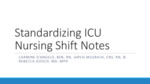 Standardizing ICU Nursing Shift Notes by Carmine D'Angelo, Jarvis McGrath, and Rebecca Gooch