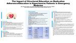 The Impact of Structured Education on Medication Adherence/Education in Hypertensive Patients in Emergency Medicine by Marie Alexander, Leah Calcango, Charlessa Christiano, and Frank Fullone
